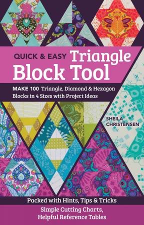 The Quick & Easy Triangle Block Tool - by Sheila Christensen