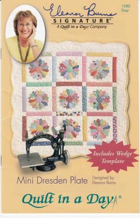 Mini Dresden Plate, Eleanor Burns, Quilt in a Day