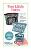 By Annie - Two Little Totes