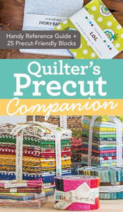 Quilter's Precut Companion from C&T Publishing