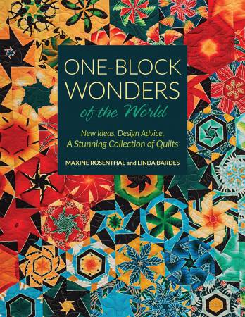 One Block Wonders of the World, Maxine Rosenthal & Linda Bardes, C&T Publishing