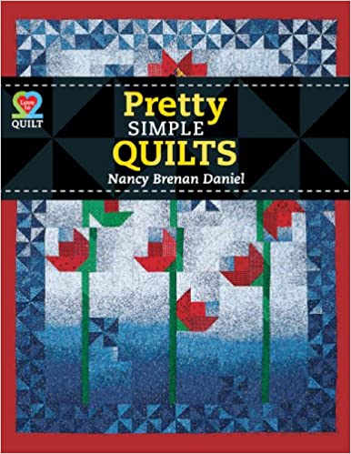 Pretty Simple Quilts by Nancy Brenan Daniel