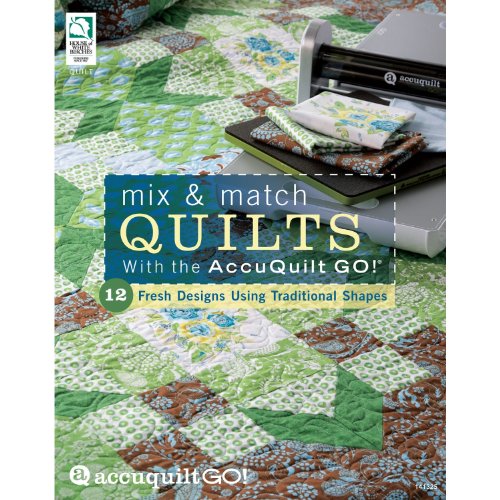 Mix & Match Quilts With the AccuQuilt Go