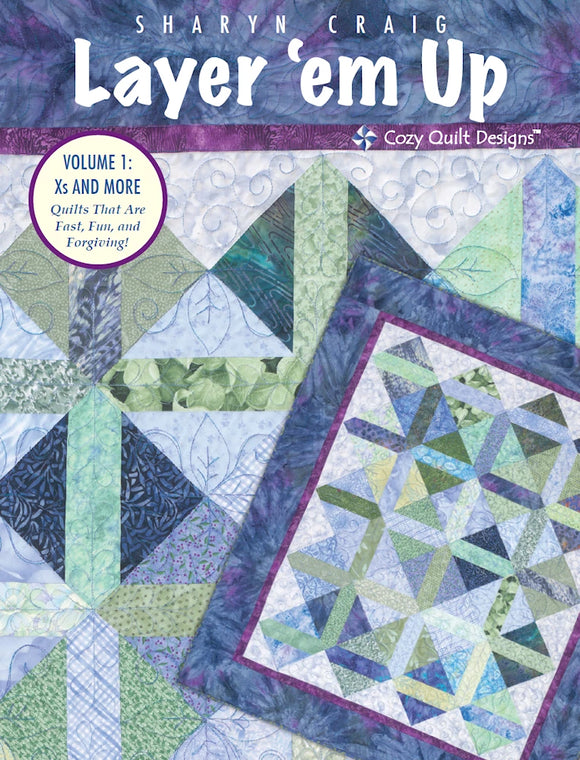 Layer 'em Up - Sharyn Craig - Cozy Quilt Designs