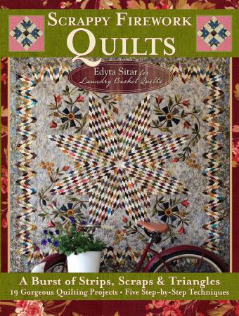 Scrappy Firework Quilts - Edyta Sitar - Laundry Basket Quilts