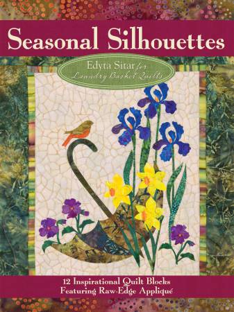 Seasonal Silhouettes - Edyta Sitar - Laundry Basket Quilts