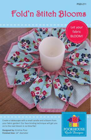 Fold N Stitch Blooms - Poorhouse Quilt Designs