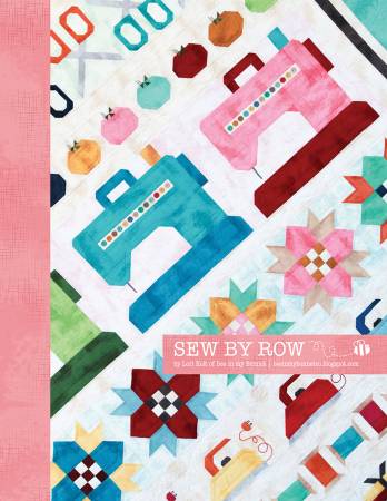 Sew by Row Pattern -  by Lori Holt