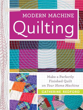 Modern Machine Quilting  - Catherine Redford - Fons & Porter
