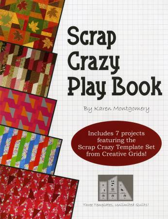 Scrap Crazy Play Book, Karen Montgomery, The Quilt Company