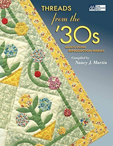 Threads from the 30's - Nancy J. Martin - That Patchwork Place